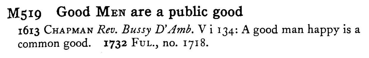 Good MEN are a public good - a scanned entry from Tilley's 1950 Dictionary of Proverbs.