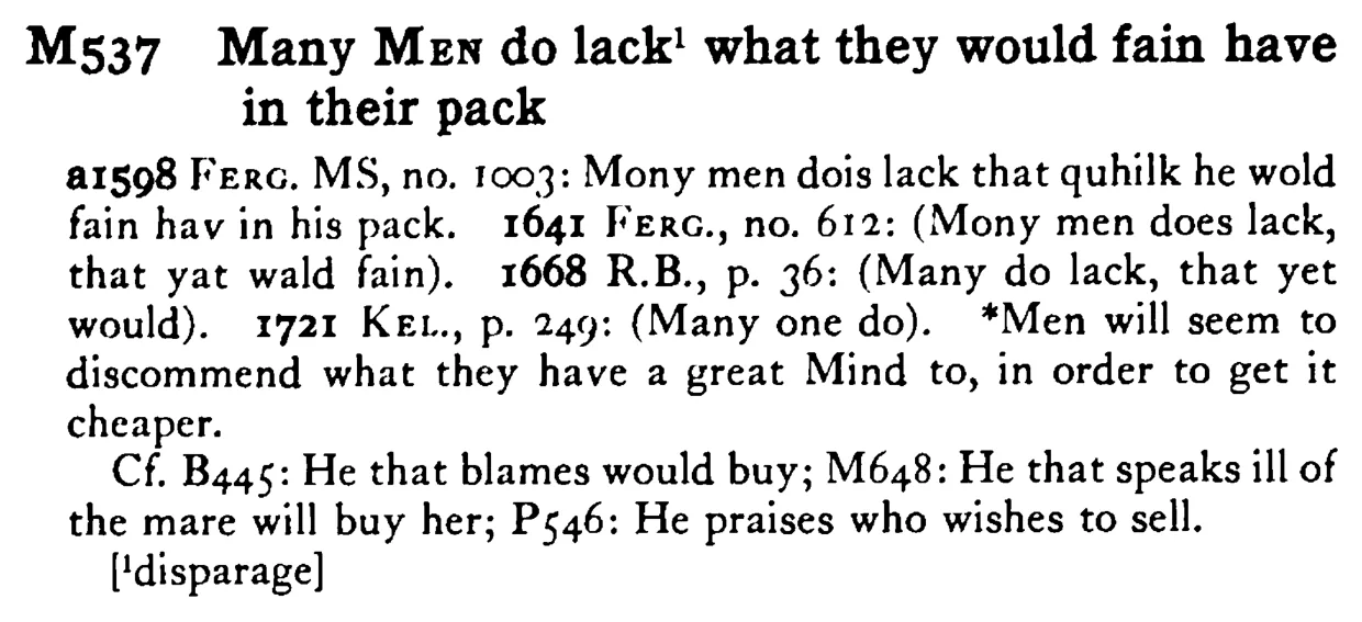 Many MEN do lack¹ what they would fain have in their pack - a scanned entry from Tilley's 1950 Dictionary of Proverbs.