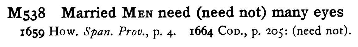 Married MEN need (need not) many eyes - a scanned entry from Tilley's 1950 Dictionary of Proverbs.