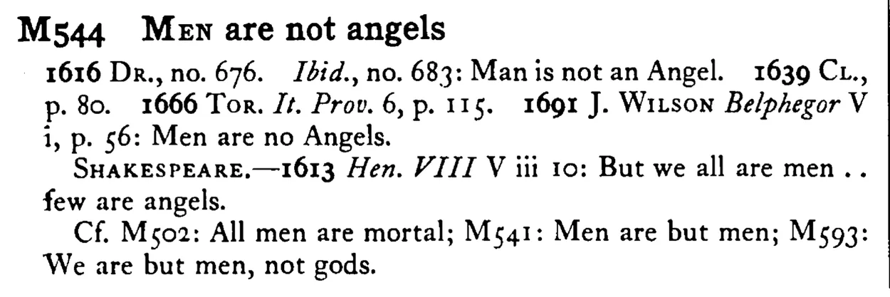 MEN are not angels - a scanned entry from Tilley's 1950 Dictionary of Proverbs.