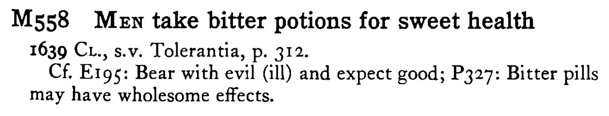 MEN take bitter potions for sweet health - a scanned entry from Tilley's 1950 Dictionary of Proverbs.