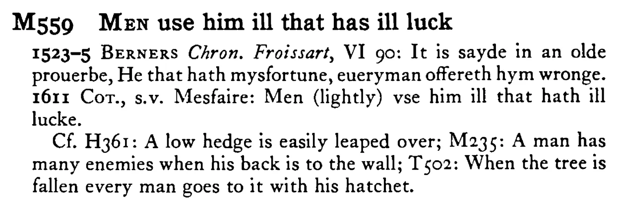 MEN use him ill that has ill luck - a scanned entry from Tilley's 1950 Dictionary of Proverbs.