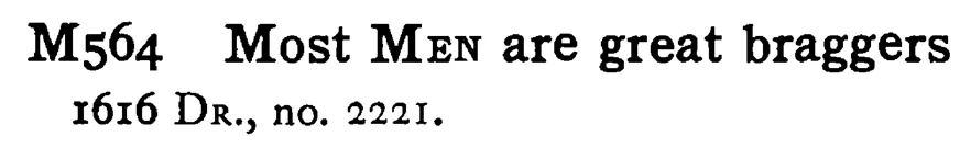 Most MEN are great braggers - a scanned entry from Tilley's 1950 Dictionary of Proverbs.