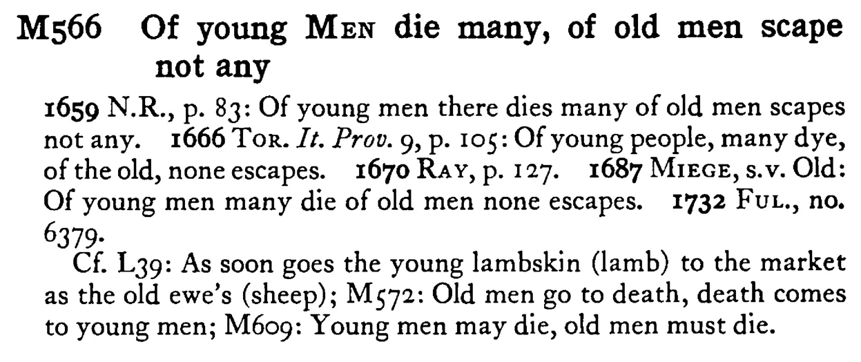 Of young MEN die many, of old men scape not any - a scanned entry from Tilley's 1950 Dictionary of Proverbs.