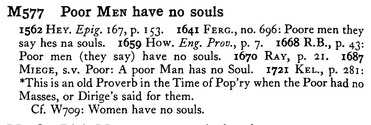 Poor MEN have no souls - a scanned entry from Tilley's 1950 Dictionary of Proverbs.