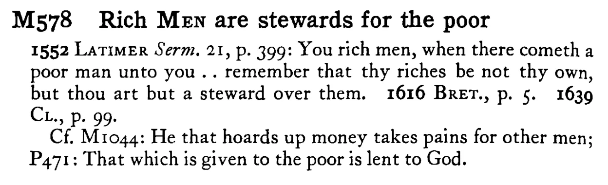 Rich MEN are stewards for the poor - a scanned entry from Tilley's 1950 Dictionary of Proverbs.