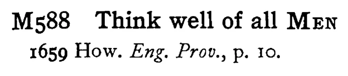 Think well of all MEN - a scanned entry from Tilley's 1950 Dictionary of Proverbs.