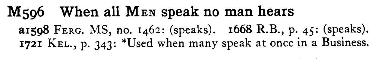 When all MEN speak no MAN hears - a scanned entry from Tilley's 1950 Dictionary of Proverbs.