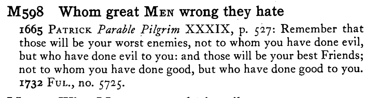 Whom great MEN wrong they hate - a scanned entry from Tilley's 1950 Dictionary of Proverbs.