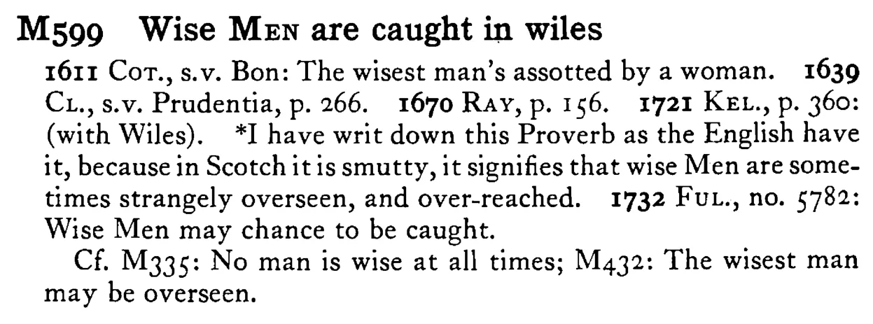 Wise MEN are caught in wiles - a scanned entry from Tilley's 1950 Dictionary of Proverbs.