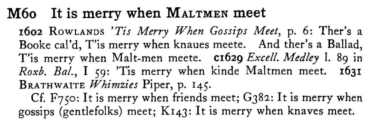It is merry when MALTMEN meet - a scanned entry from Tilley's 1950 Dictionary of Proverbs.