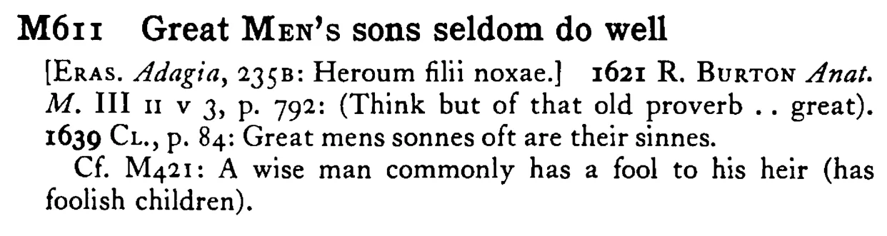 Great MEN's sons seldom do well - a scanned entry from Tilley's 1950 Dictionary of Proverbs.