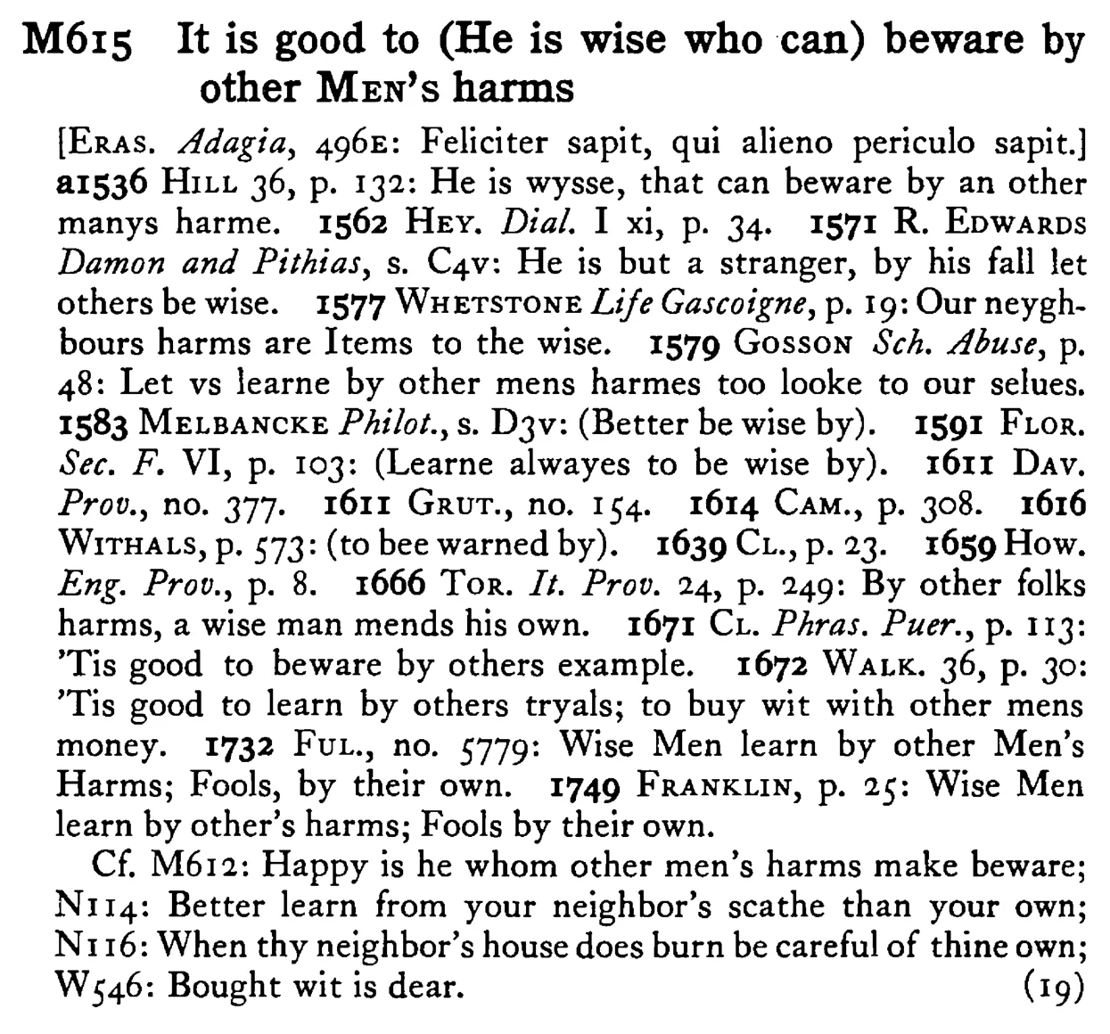 It is good to (He is wise who can) beware by other MEN's harms - a scanned entry from Tilley's 1950 Dictionary of Proverbs.