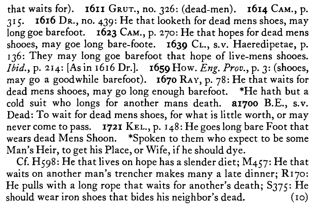 Who waits for dead MEN's shoes shall go long barefoot - a scanned entry from Tilley's 1950 Dictionary of Proverbs. (continuation)