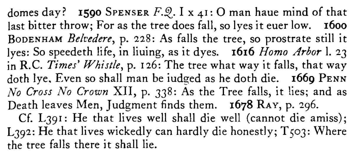 As a MAN lives so shall he die, as a tree falls so shall it lie - a scanned entry from Tilley's 1950 Dictionary of Proverbs. (continuation)