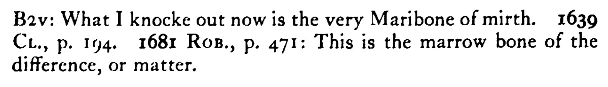The MARROWBONE of the matter - a scanned entry from Tilley's 1950 Dictionary of Proverbs. (continuation)