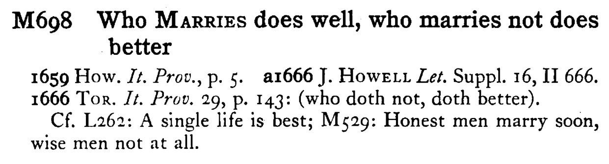 Who MARRIES does well, who marries not does better - a scanned entry from Tilley's 1950 Dictionary of Proverbs.