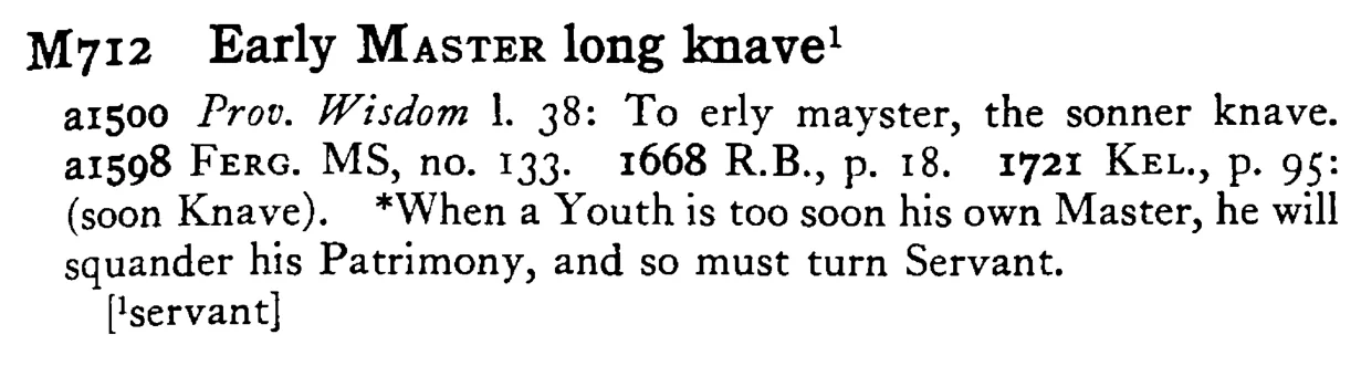 Early MASTER long knave¹ - a scanned entry from Tilley's 1950 Dictionary of Proverbs.