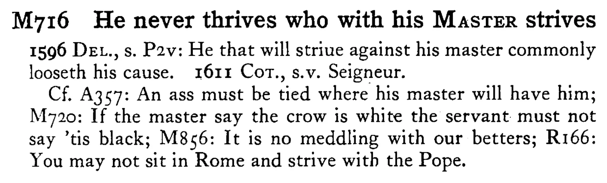 He never thrives who with his MASTER strives - a scanned entry from Tilley's 1950 Dictionary of Proverbs.