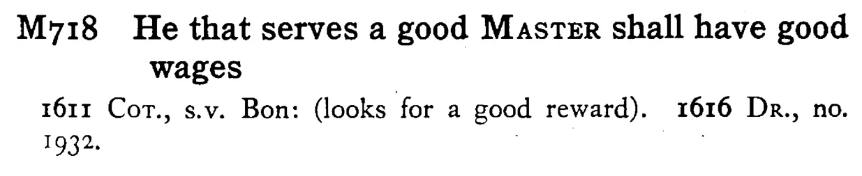 He that serves a good MASTER shall have good wages - a scanned entry from Tilley's 1950 Dictionary of Proverbs.
