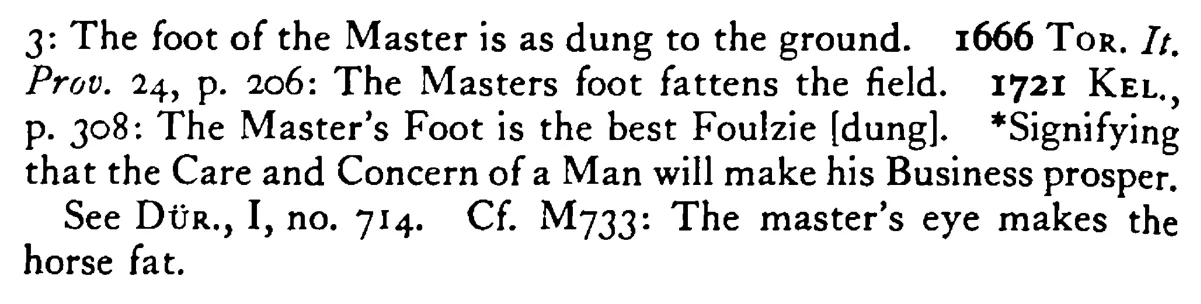 The MASTER's footsteps fatten the soil - a scanned entry from Tilley's 1950 Dictionary of Proverbs. (continuation)