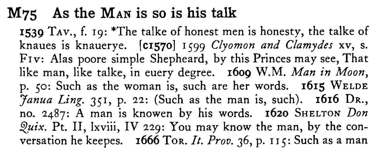 As the MAN is so is his talk - a scanned entry from Tilley's 1950 Dictionary of Proverbs.