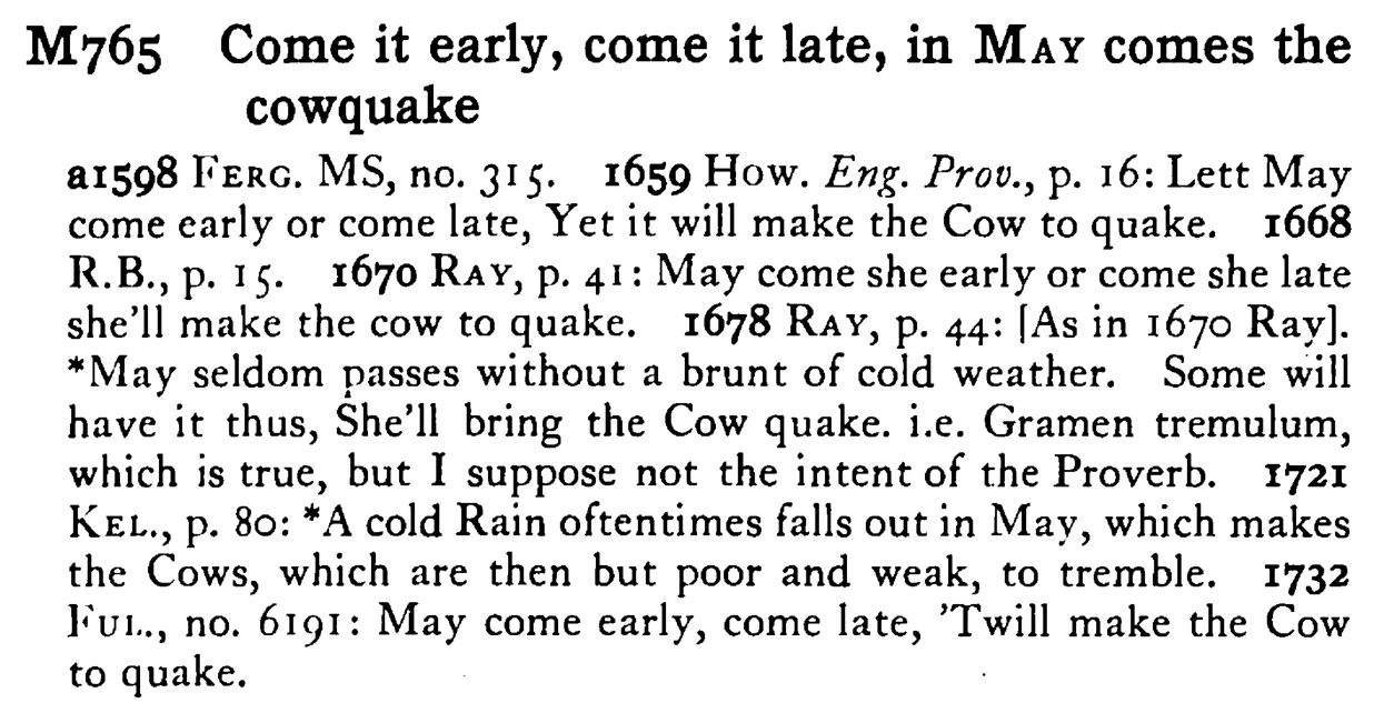 Come it early, come it late, in MAY comes the cowquake - a scanned entry from Tilley's 1950 Dictionary of Proverbs.