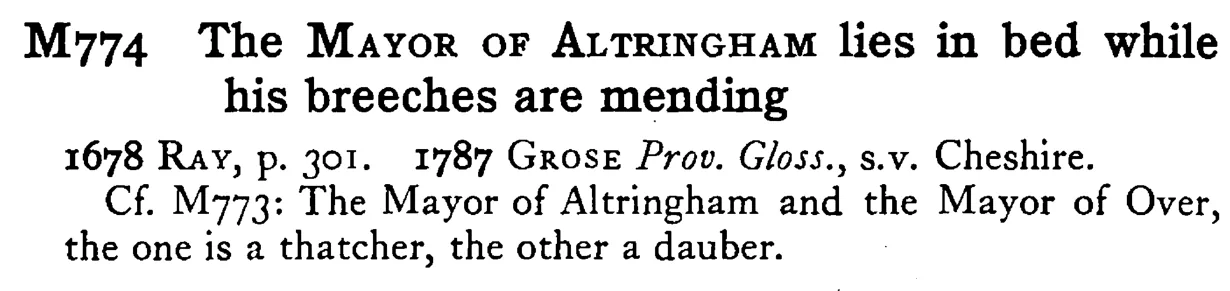 The MAYOR OF ALTRINGHAM lies in bed while his breeches are mending - a scanned entry from Tilley's 1950 Dictionary of Proverbs.