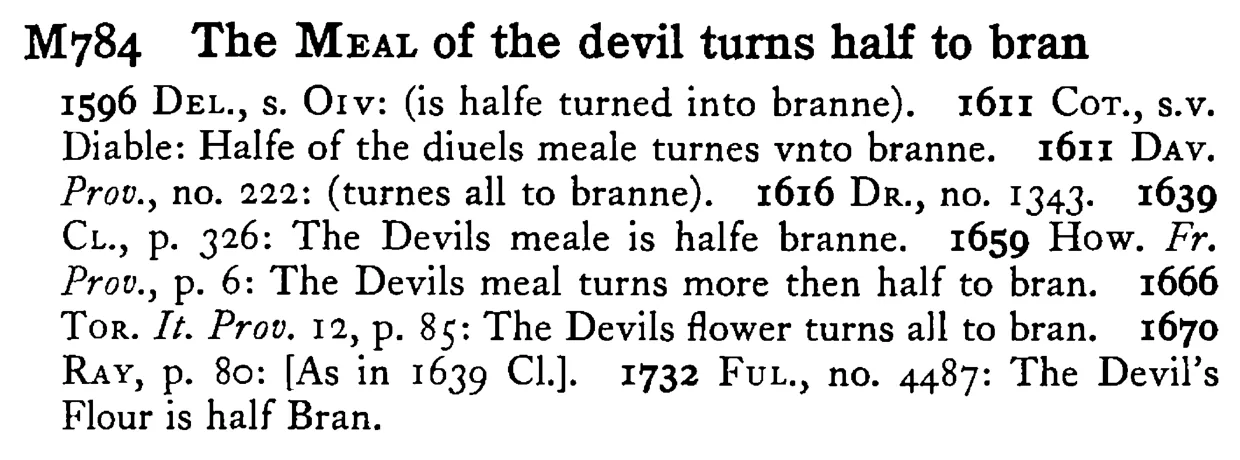 The MEAL of the devil turns half to bran - a scanned entry from Tilley's 1950 Dictionary of Proverbs.