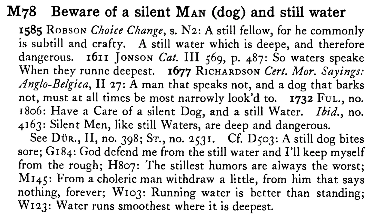 Beware of a silent MAN (dog) and still water - a scanned entry from Tilley's 1950 Dictionary of Proverbs.