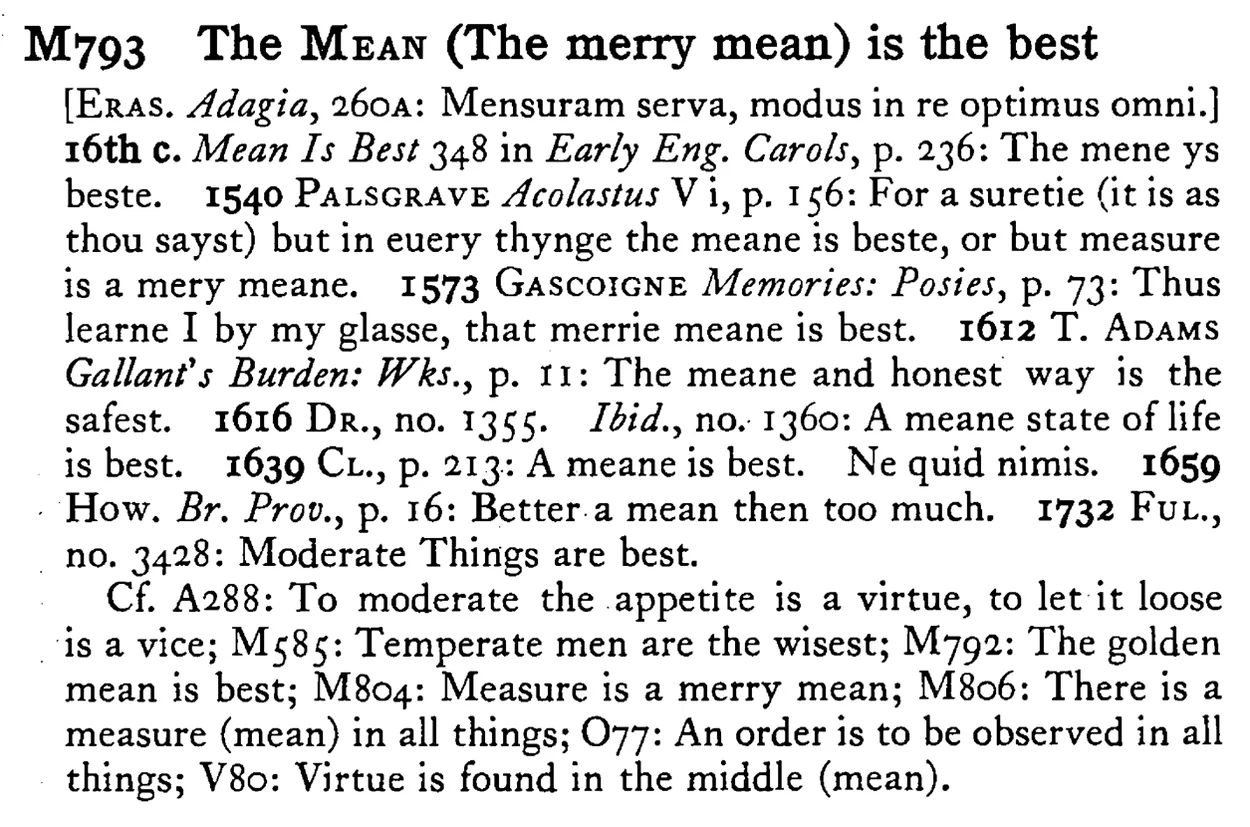 The MEAN (The merry mean) is the best - a scanned entry from Tilley's 1950 Dictionary of Proverbs.