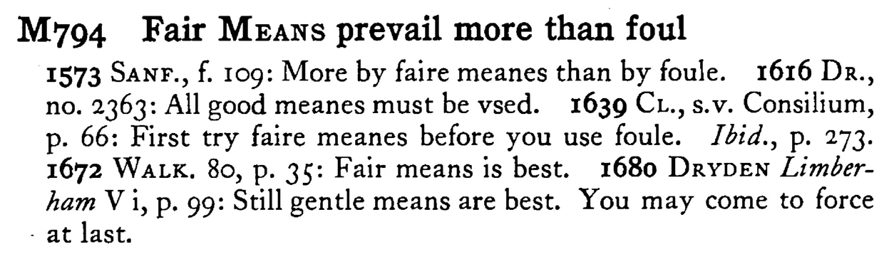 Fair MEANS prevail more than foul - a scanned entry from Tilley's 1950 Dictionary of Proverbs.