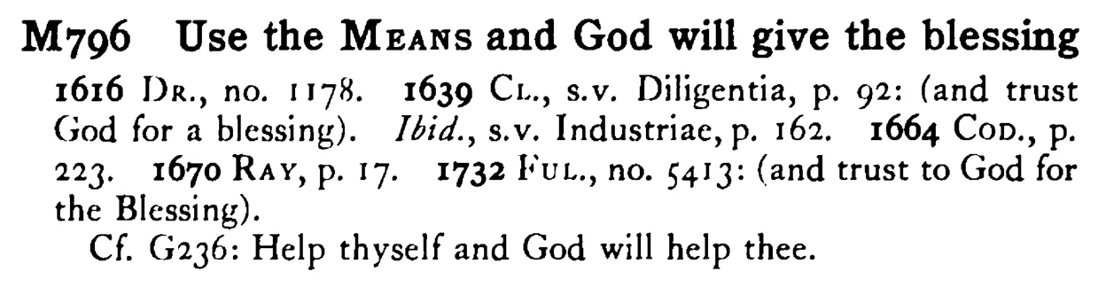 Use the MEANS and God will give the blessing - a scanned entry from Tilley's 1950 Dictionary of Proverbs.