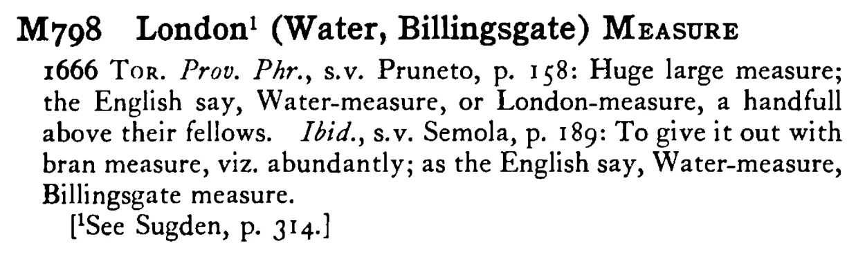London¹ (Water, Billingsgate) MEASURE - a scanned entry from Tilley's 1950 Dictionary of Proverbs.