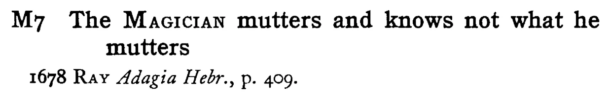 The MAGICIAN mutters and knows not what he mutters - a scanned entry from Tilley's 1950 Dictionary of Proverbs.