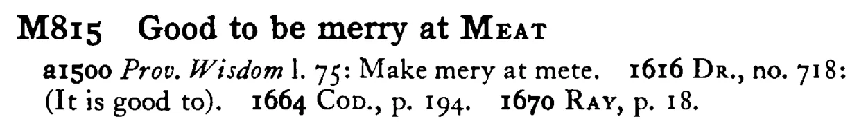 Good to be merry at MEAT - a scanned entry from Tilley's 1950 Dictionary of Proverbs.