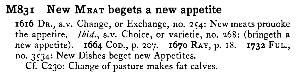 New MEAT begets a new appetite - a scanned entry from Tilley's 1950 Dictionary of Proverbs.