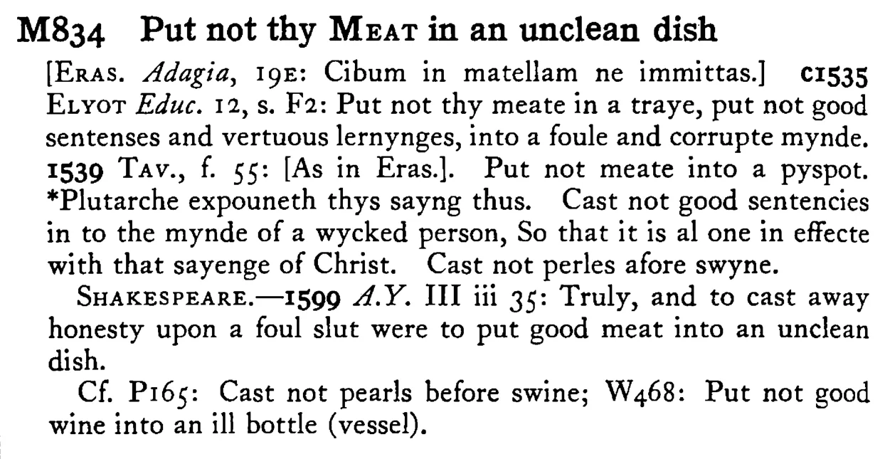 Put not thy MEAT in an unclean dish - a scanned entry from Tilley's 1950 Dictionary of Proverbs.