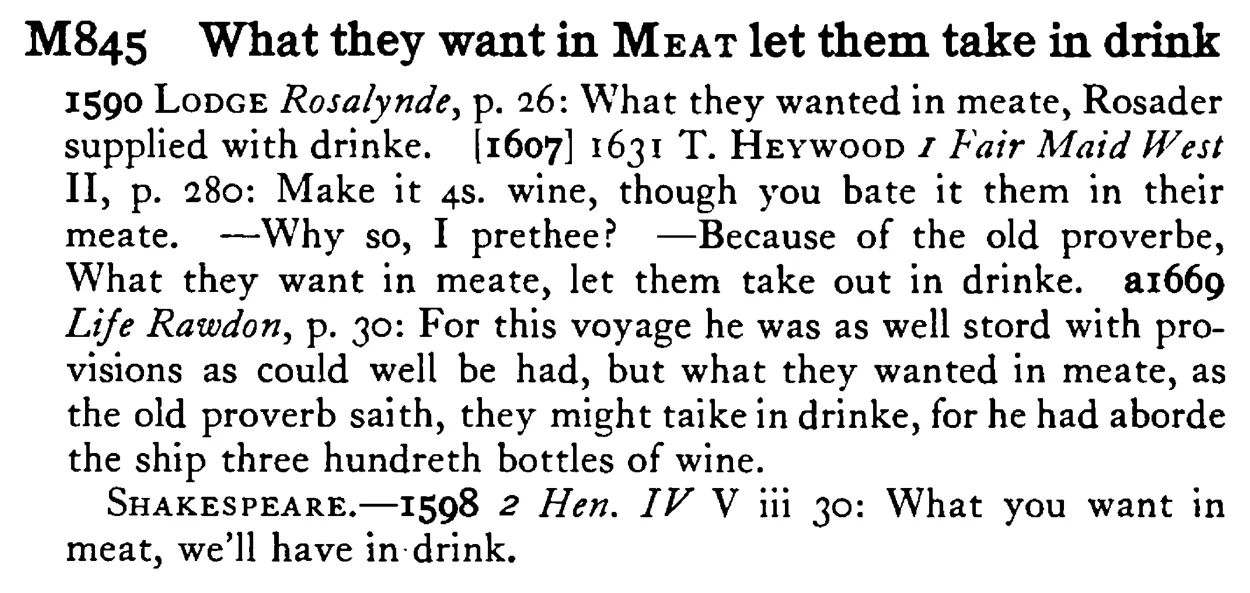 What they want in MEAT let them take in drink - a scanned entry from Tilley's 1950 Dictionary of Proverbs.