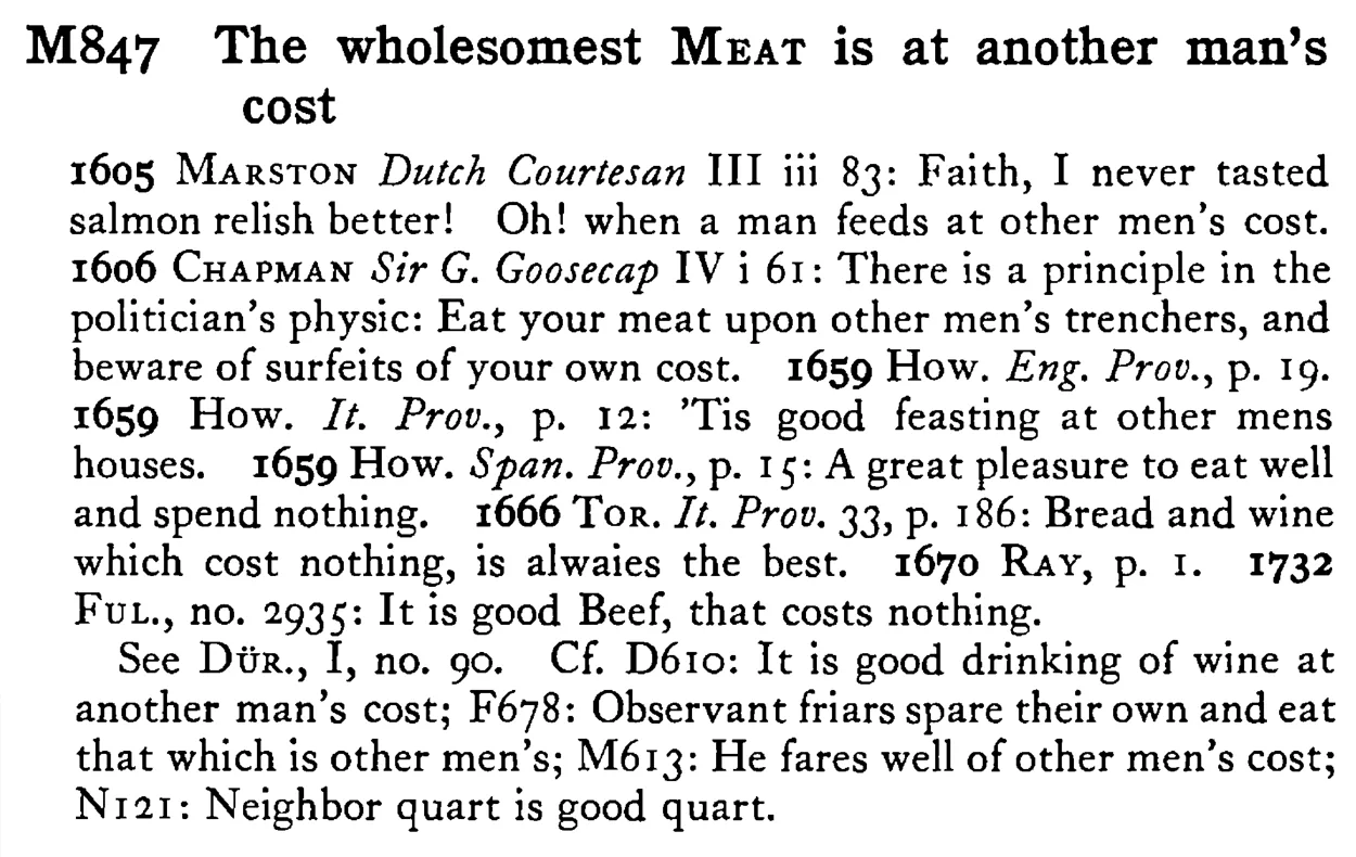 The wholesomest MEAT is at another man's cost - a scanned entry from Tilley's 1950 Dictionary of Proverbs.