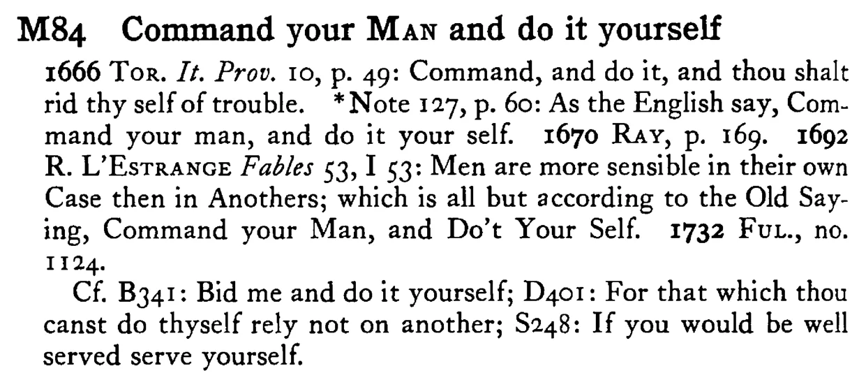 Command your MAN and do it yourself - a scanned entry from Tilley's 1950 Dictionary of Proverbs.