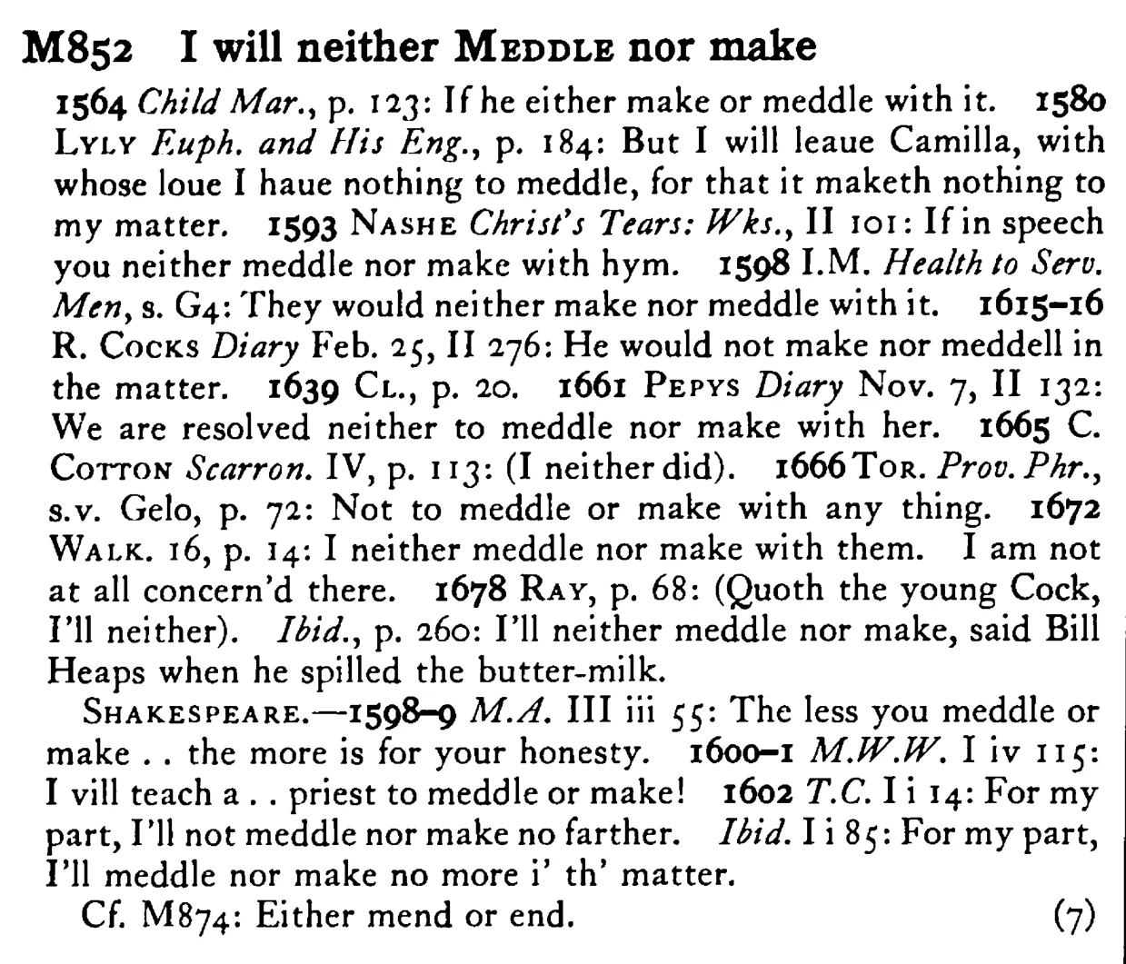 I will neither MEDDLE nor make - a scanned entry from Tilley's 1950 Dictionary of Proverbs.