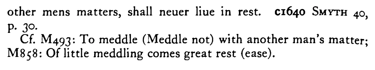 Of much MEDDLING comes no sound sleeping - a scanned entry from Tilley's 1950 Dictionary of Proverbs. (continuation)