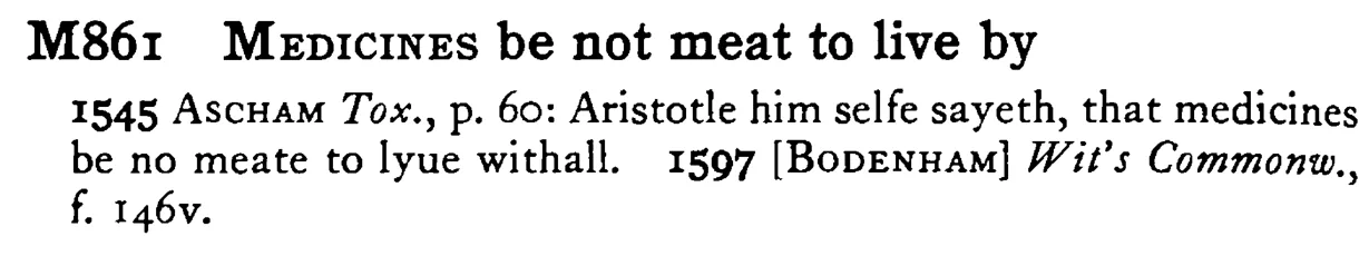 MEDICINES be not meat to live by - a scanned entry from Tilley's 1950 Dictionary of Proverbs.