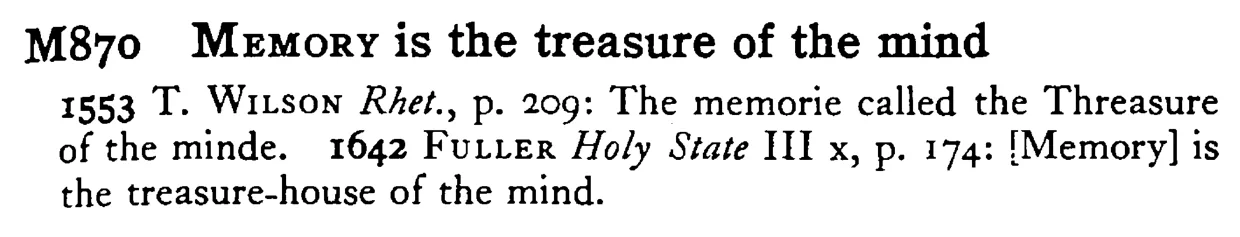 MEMORY is the treasure of the mind - a scanned entry from Tilley's 1950 Dictionary of Proverbs.