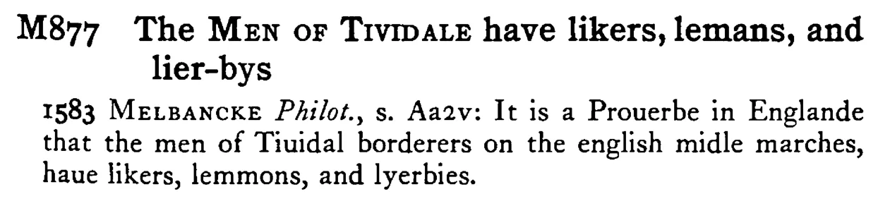 The MEN OF TIVIDALE have likers, lemans, and lier-bys - a scanned entry from Tilley's 1950 Dictionary of Proverbs.