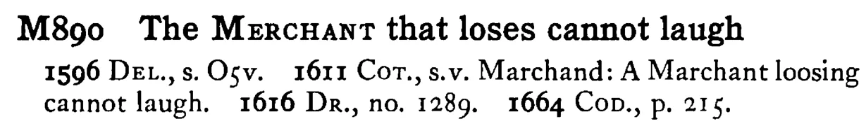 The MERCHANT that loses cannot laugh - a scanned entry from Tilley's 1950 Dictionary of Proverbs.