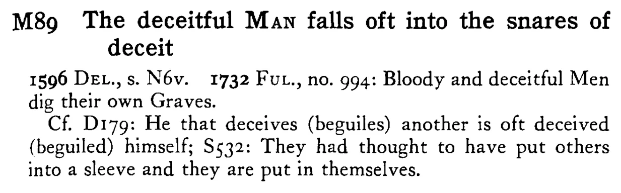 The deceitful MAN falls oft into the snares of deceit - a scanned entry from Tilley's 1950 Dictionary of Proverbs.