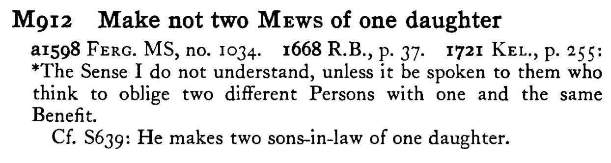 Make not two MEWS of one daughter - a scanned entry from Tilley's 1950 Dictionary of Proverbs.