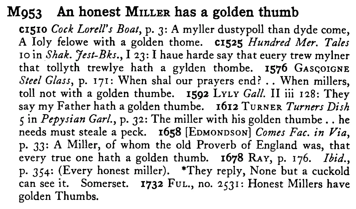 An honest MILLER has a golden thumb - a scanned entry from Tilley's 1950 Dictionary of Proverbs.
